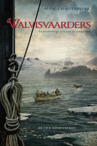 Cover van boek Walvisvaarders: de noodlottige reis van de Jonge Eva