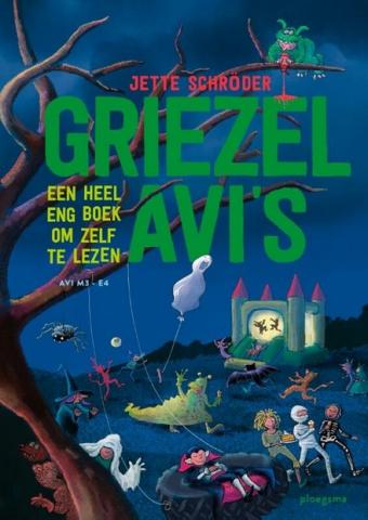 Cover van boek Griezel AVI's : een heel eng boek om zelf te lezen