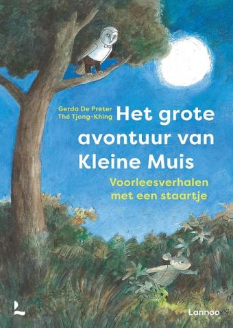 Cover van boek Het grote avontuur van Kleine Muis : voorleesverhalen met een staartje