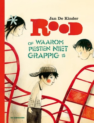 Rood, of Waarom pesten niet grappig is | Boekenzoeker