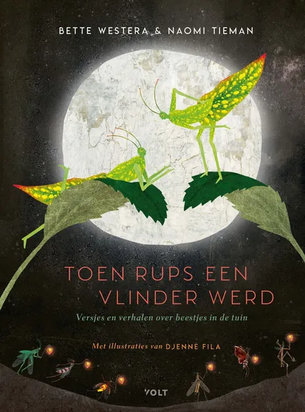 Toen rups een vlinder werd: versjes en verhalen over beestjes in de ...