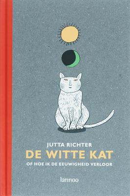 Cover van boek De witte kat of hoe ik de eeuwigheid verloor
