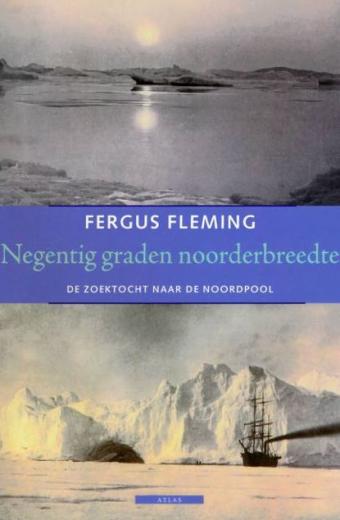 Cover van boek Negentig graden noorderbreedte: de zoektocht naar de noordpool