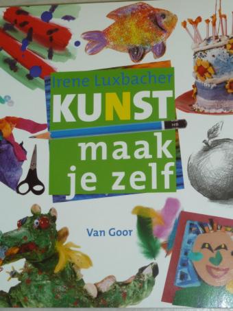 noodzaak meisje Verslinden Kunst knutselen : 50 vrolijke kunstprojecten om zelf te maken | Boekenzoeker