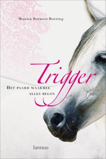 Cover van boek Trigger het paard waarmee alles begon