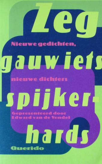 Cover van boek Zeg gauw iets spijkerhards