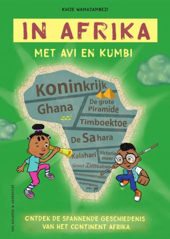 Cover van boek In Afrika met Avi en Kumbi : ontdek de spannende geschiedenis van het continent Afrika
