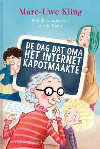 Cover van boek De dag dat oma het internet kapotmaakte