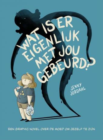 Cover van boek Wat is er eigenlijk met jou gebeurd?