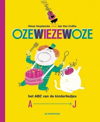 Cover van boek Ozewiezewoze : het ABC van de kinderliedjes, A-J