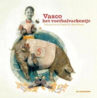 Cover van boek Vasco het voetbalvarkentje