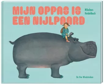 Cover van boek Mijn oppas is een nijlpaard 
