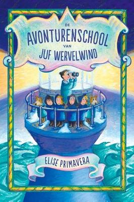 Cover van boek De avonturenschool van juf Wervelwind