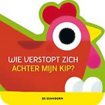 Cover van boek Wie verstopt zich achter mijn kip?