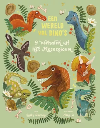 Cover van boek Een wereld vol dino's : 9 verhalen uit het Mesozoïcum