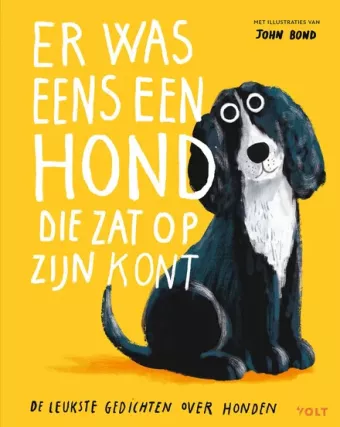 Cover van boek Er was eens een hond die zat op zijn kont : de leukste gedichten over honden 