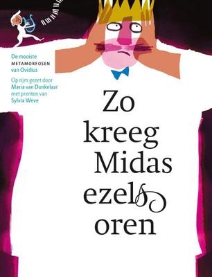 Cover van boek Zo kreeg Midas ezelsoren : de mooiste metamorfosen van Ovidius 