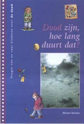 Cover van boek Dood zijn, hoe lang duurt dat?