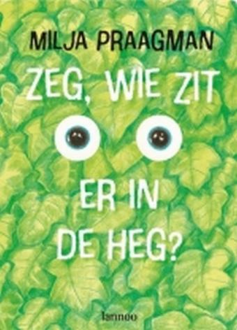 Cover van boek Zeg, wie zit er in de heg?