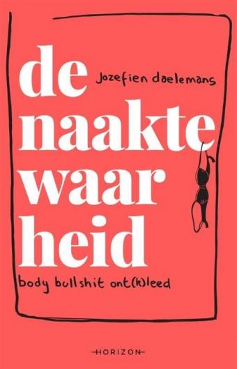 Cover van boek De naakte waarheid : body bullshit ont(k)leed