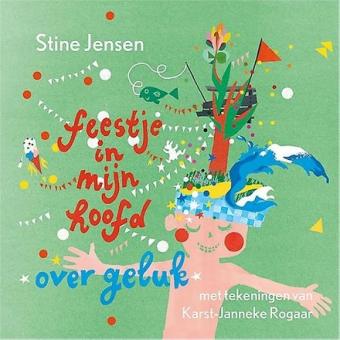 Cover van boek Feestje in mijn hoofd: over geluk