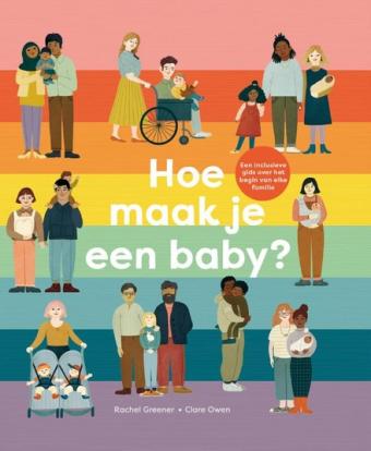 Cover van boek Hoe maak je een baby? : een inclusieve gids over het begin van elke familie