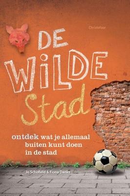 Cover van boek De wilde stad: ontdek wat je allemaal kunt doen buiten in de stad