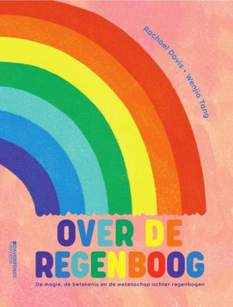 Cover van boek Over de regenboog : de magie, de betekenis en de wetenschap achter regenbogen