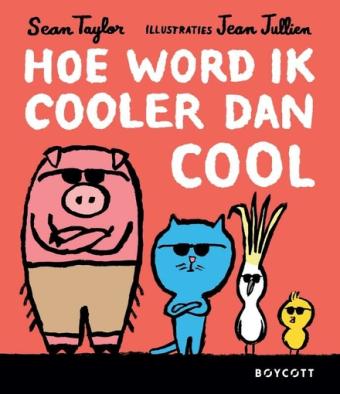 Cover van boek Hoe word ik cooler dan cool