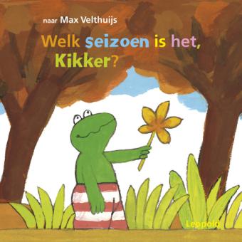 Cover van boek Welk seizoen is het, Kikker?