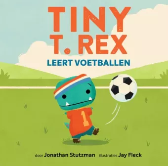 Cover van boek Tiny T. Rex leert voetballen