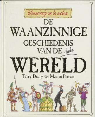 Cover van boek De waanzinnige geschiedenis van de hele wereld