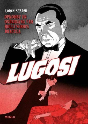Cover van boek Lugosi: opkomst en ondergang van Hollywood's Dracula