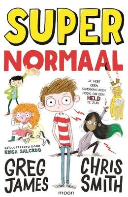 Cover van boek Supernormaal: je hebt geen superkrachten nodig om een held te zijn