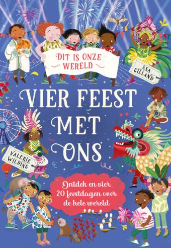 Cover van boek Vier feest met ons : ontdek en vier 20 feestdagen over de hele wereld
