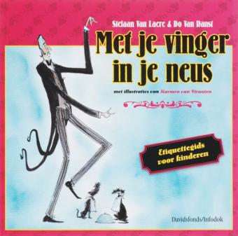 Cover van boek Met je vinger in je neus: etiquettegids voor kinderen