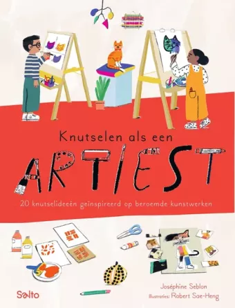 Cover van boek Knutselen als een artiest : 20 knutselideeën geïnspireerd op beroemde kunstwerken