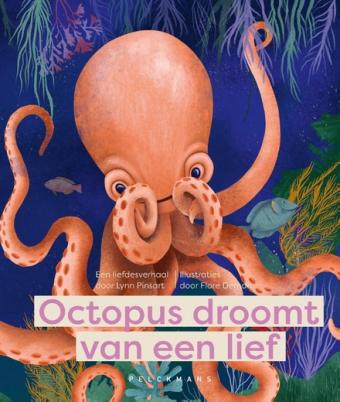 Cover van boek Octopus droomt van een lief : een liefdesverhaal