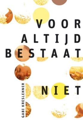 Cover van boek Voor altijd bestaat niet