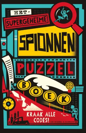 Cover van boek Het supergeheime spionnenpuzzelboek : kraak alle codes!