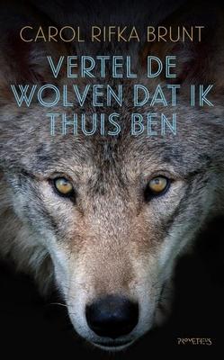 Cover van boek Vertel de wolven dat ik thuis ben