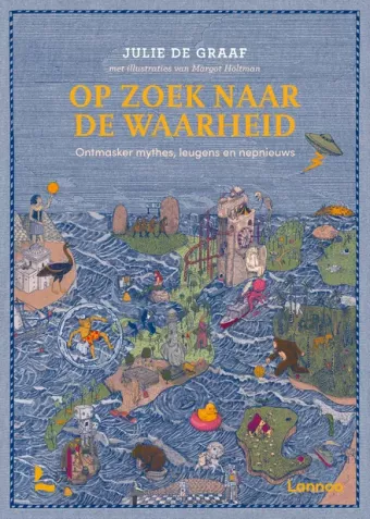 Cover van boek Op zoek naar de waarheid : ontmasker mythes, leugens en nepnieuws