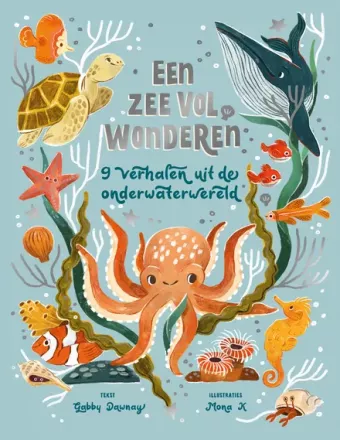 Cover van boek Een zee vol wonderen : 9 verhalen uit de onderwaterwereld