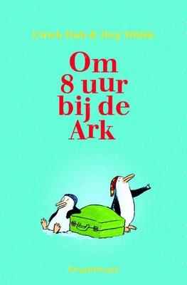 Cover van boek Om acht uur bij de ark