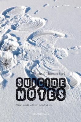 Cover van boek Suicide notes: waar maakt iedereen zich druk om...