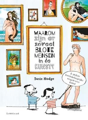 Cover van boek Waarom zijn er zoveel blote mensen in de kunst? & andere levensbelangrijke vragen over kunst