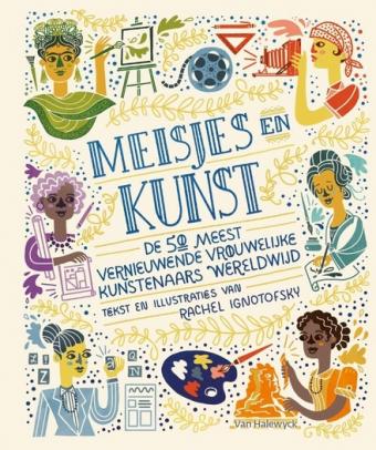 Cover van boek Meisjes en kunst : de 50 meest vernieuwende vrouwelijke kunstenaars wereldwijd 