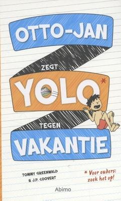 Cover van boek Otto-Jan zegt YOLO tegen vakantie