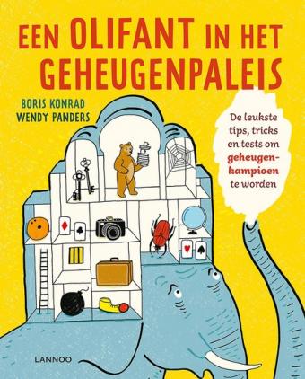 Cover van boek Een olifant in het geheugenpaleis : de leukste tips, tricks en tests om geheugenkampioen te worden