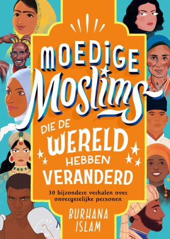 Cover van boek Moedige moslims die de wereld hebben veranderd